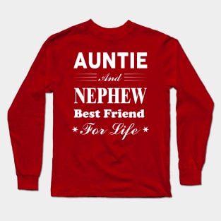 Auntie and Nephew Best Friend For Life Long Sleeve T-Shirt